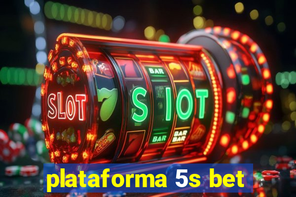 plataforma 5s bet